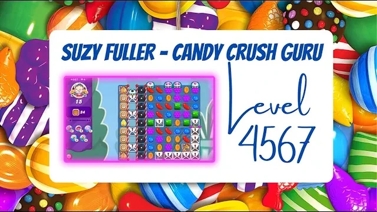 Candy Crush Level 4567 Talkthrough, 15 Moves 0 Boosters