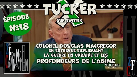 Tucker on X EP18 - Douglas Macgregor (Vostfr)