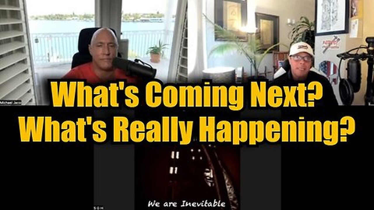 SG Anon, Michael Jaco & Scott McKay- What's Coming Next. What's Really Happening.