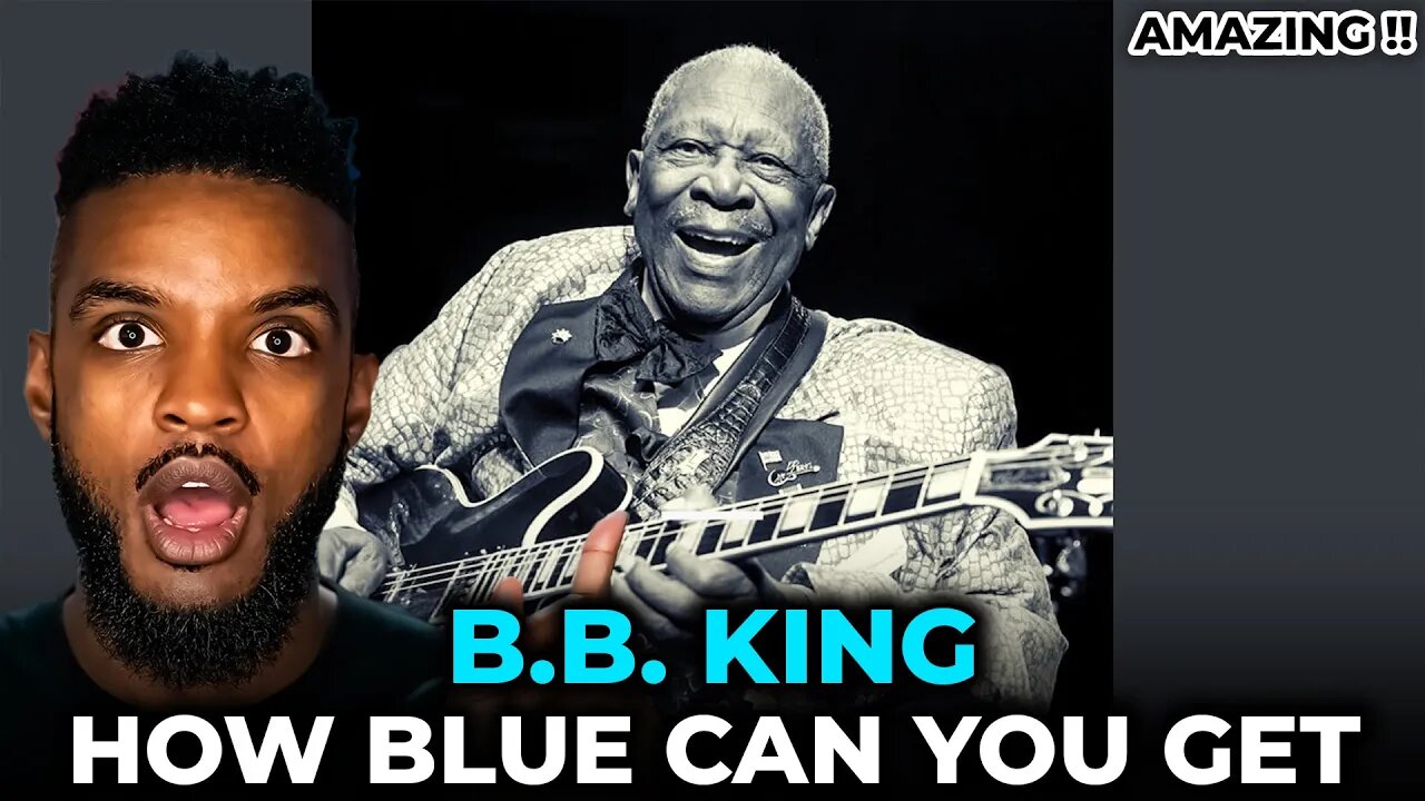 🎵 B. B. King - How Blue Can You Get REACTION