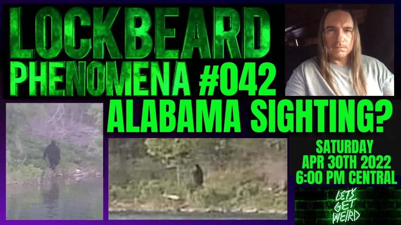 LOCKBEARD PHENOMENA #042. Alabama Sighting?