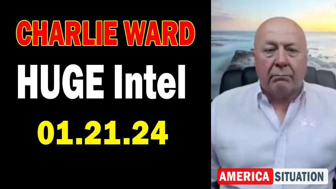 Charlie Ward HUGE Intel: "Charlie Ward Important Update, January 21, 2024"