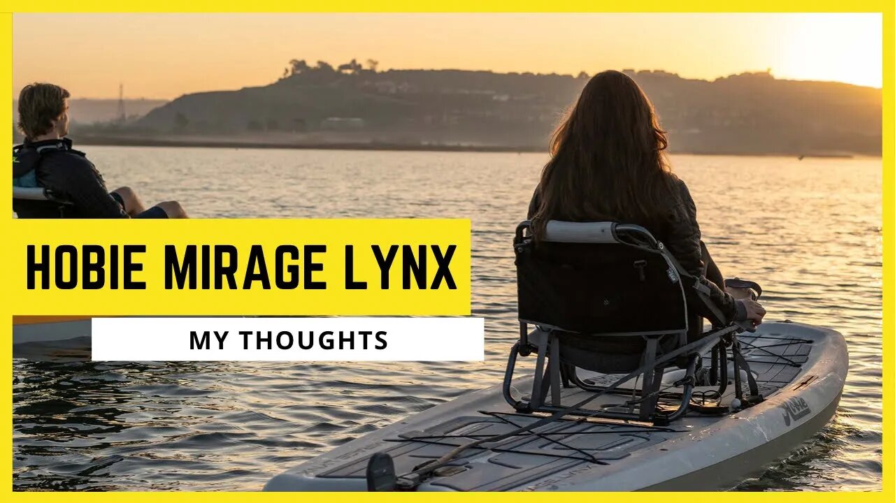 Hobie Mirage Lynx: My Thoughts