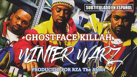 Ghostface Killah ft. Raekwon, U-God, Masta Killa & Cappadonna - Winter Warz | (Subtitulado)