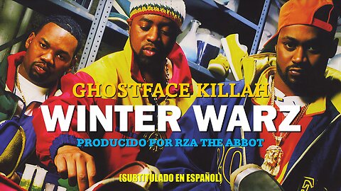 Ghostface Killah ft. Raekwon, U-God, Masta Killa & Cappadonna - Winter Warz | (Subtitulado)