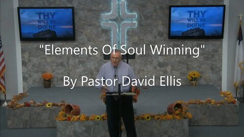 "Elements Of Soul Winning" By Pastor David Ellis