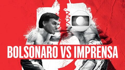 Imprensa vs Bolsonaro