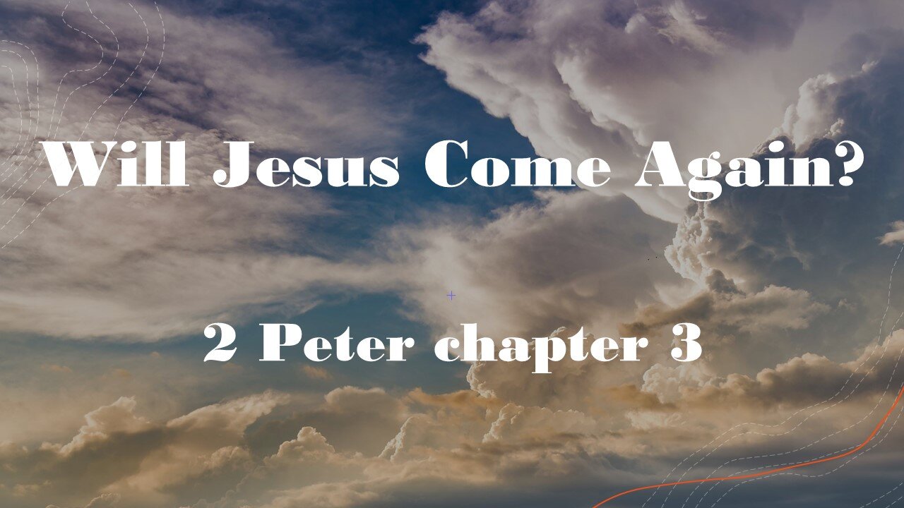 2Peter 3 | WILL JESUS COME AGAIN? | 12/31/2023