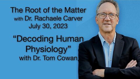 Decoding Human Physiology with Dr. Tom Cowan