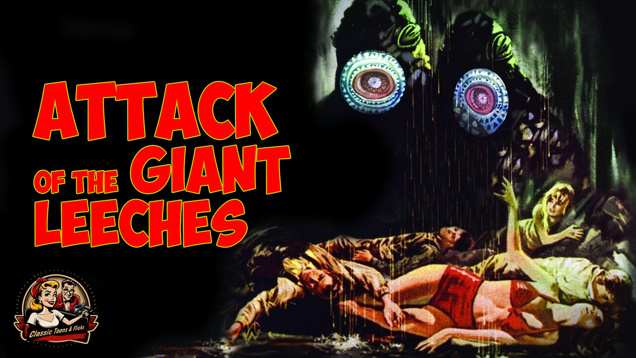 Attack of the Giant Leeches: A Classic B-Movie Horror Flick