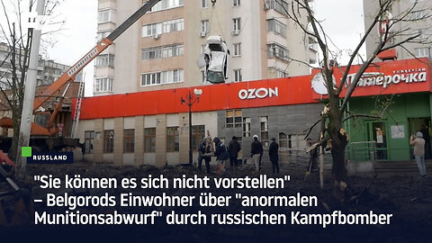 Belgorods Einwohner über "anormalen Munitionsabwurf" durch russischen Kampfbomber