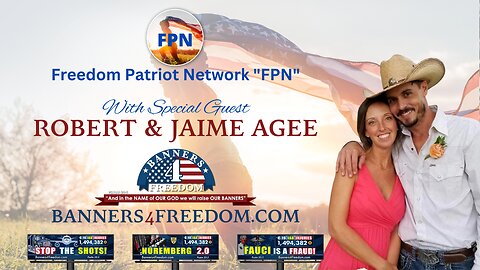 FPN Interview with Robert & Jaime Agee of Banners4Freedom - Live "Episode 1"