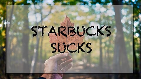 Starbucks Sucks