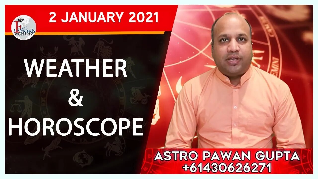Weather Report & Horoscope - 2 JANUARY 2021 | VARUN TIWARI | ASTRO PAWAN