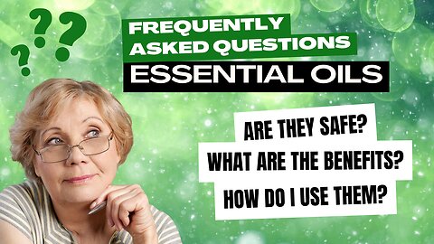 Frequently Asked Questions: Essential Oils | H.E.A.L.