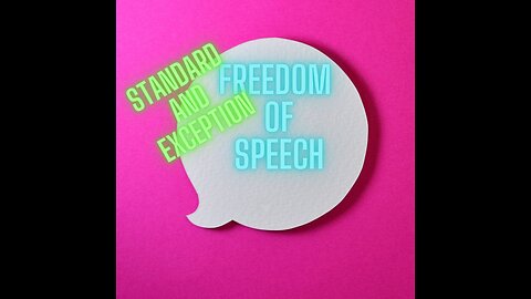 Basics 101- Freedom of Speech Restriction ( Standards and Exceptions-Substantial Burden)