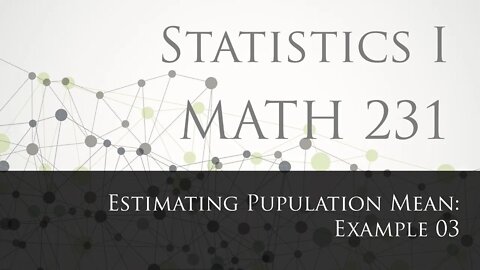 Estimating Pupulation Mean: Example 03