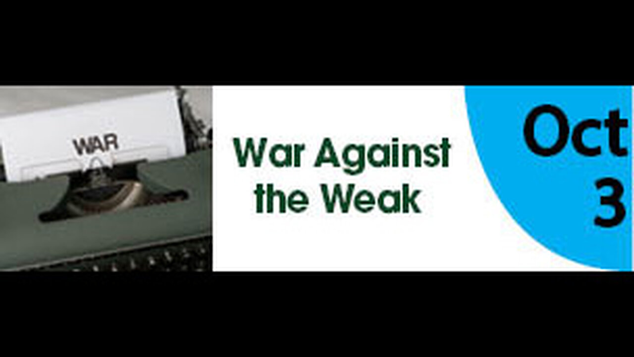 War Against the Weak