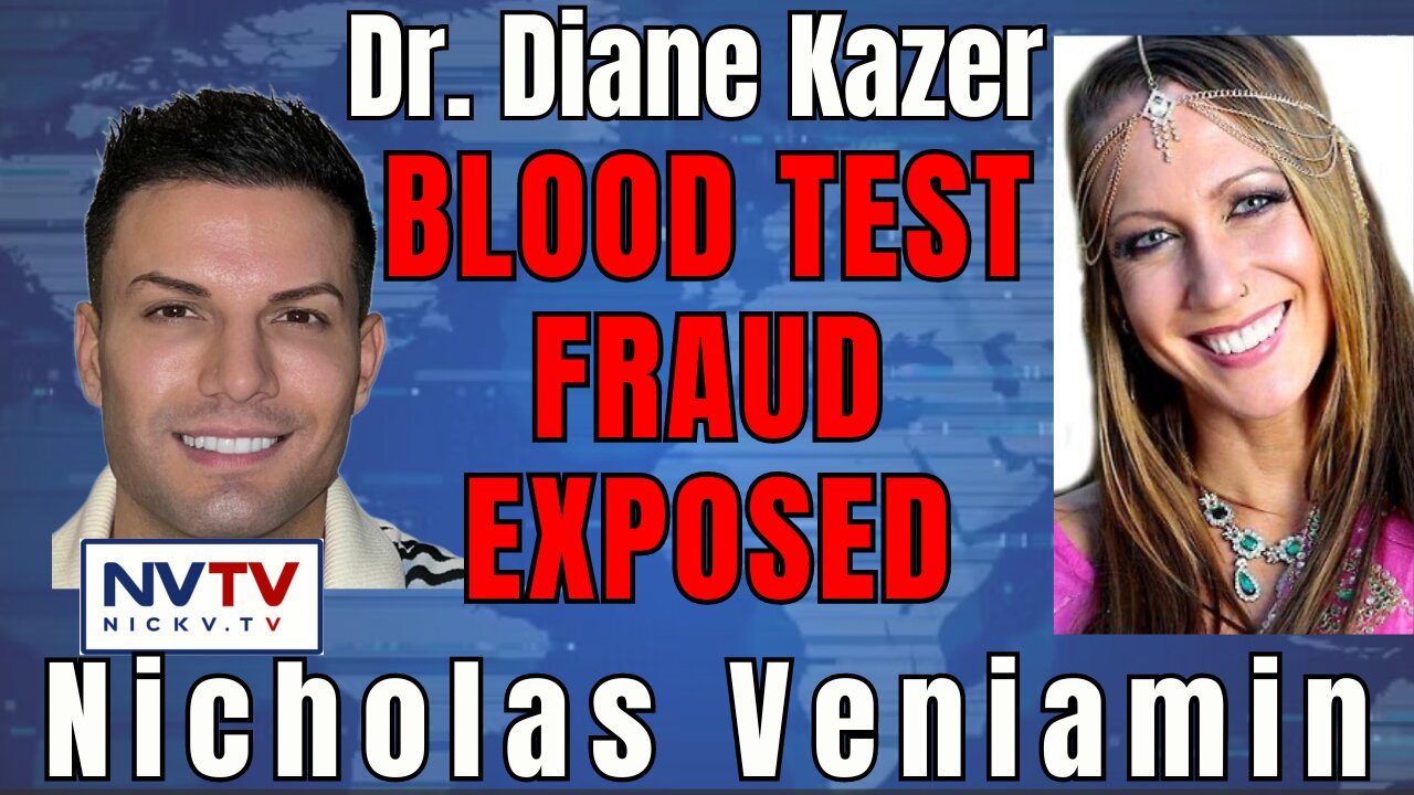 Exposing Blood Test Scams: Dr. Diane Kazer & Nicholas Veniamin Reveal t