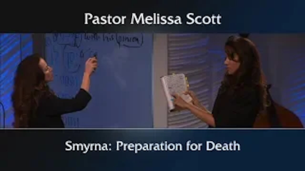 Revelation 2:8-11 Smyrna: Preparation for Death - Eschatology #27