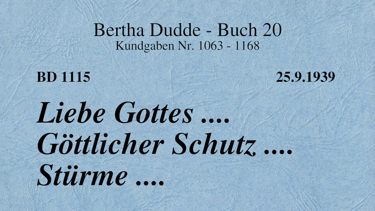 BD 1115 - LIEBE GOTTES .... GÖTTLICHER SCHUTZ .... STÜRME ....