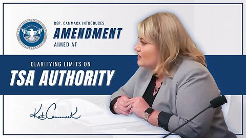 Rep. Kat Cammack Introduces Amendment Aimed At Clarifying Limits On TSA Authority In Homeland Bill