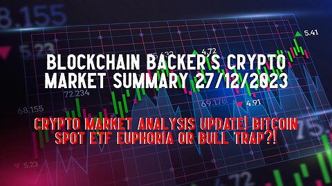 Blockchain Backer's Crypto Market Summary 27/12/23
