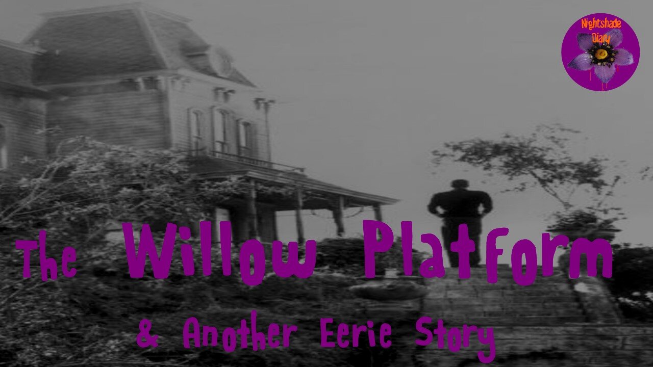 The Willow Platform and Another Eerie Story | Nightshade Diary Podcast