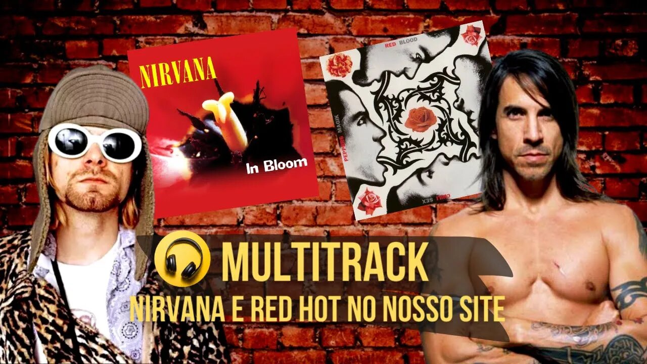 Multitrack Grátis Nirvana e Red Hot Chili Peppers