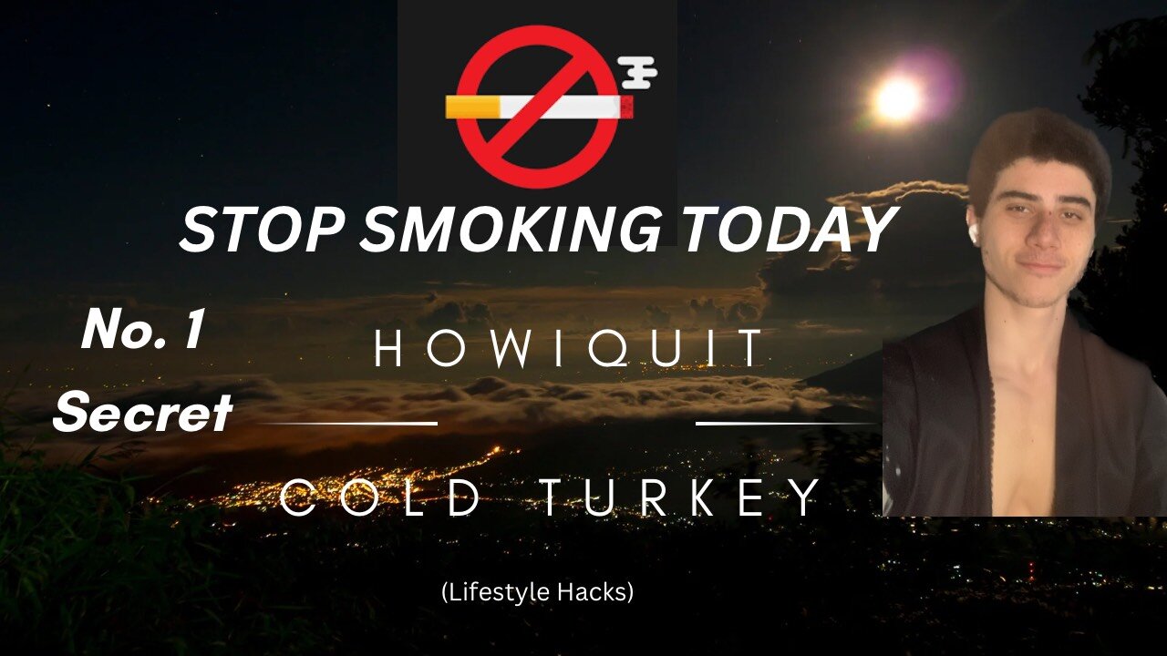 Stop Smoking TODAY (My Number 1 Tip To Help You Quit Cold Turkey)