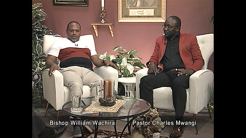 Pastor Charles Mwangi - Bishop William Wachira - Spiritual Responsibility