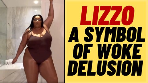 OBESE LIZZO Is A Symbol Of Woke Irrationality In Instagram Dancing Video