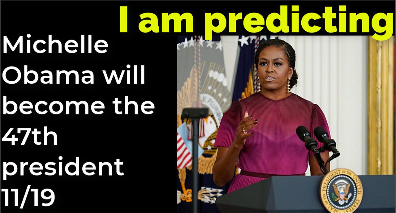 I am predicting: Michelle Obama will become the 47th president on Nov 19