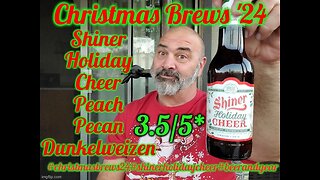 Christmas Brews '24: Shiner Holiday Cheer Peach Pecan Dunkel 3.5/5*