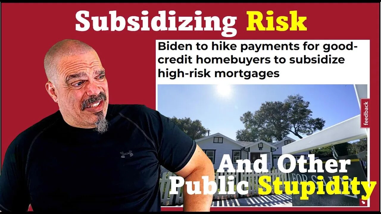 The Morning Knight LIVE! No. 1046- Subsidizing Risk and Other Public Stupidity