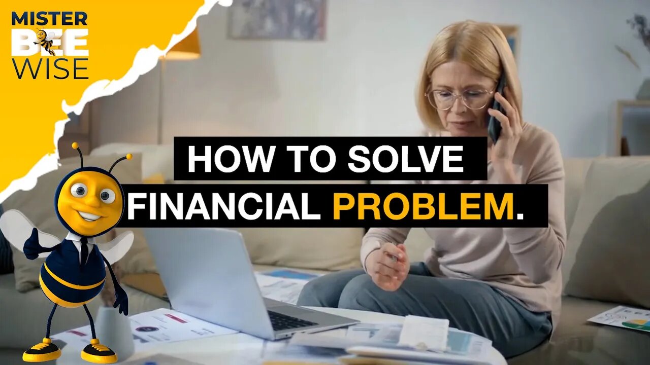 How To Solve My Financial Problem | Mr. Bee Wise