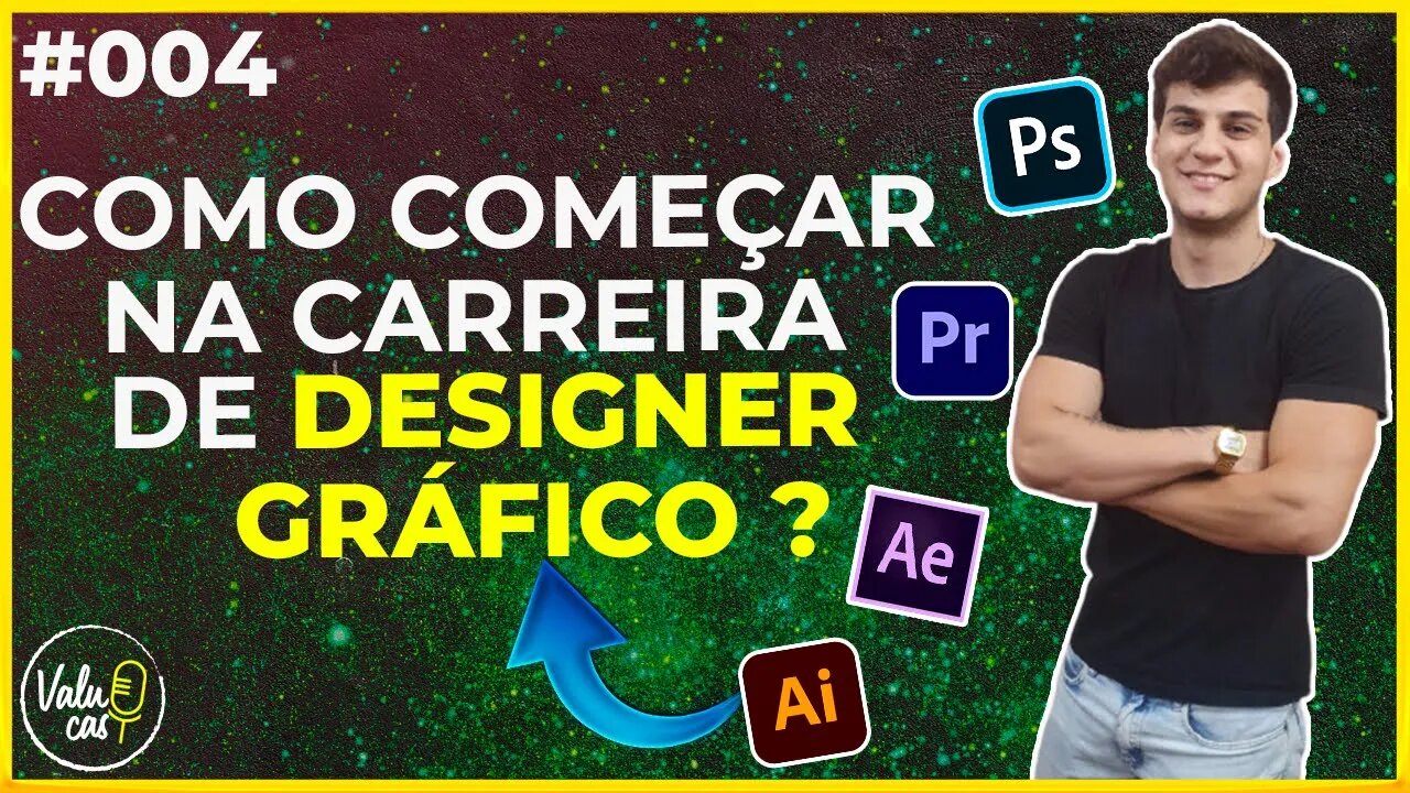 O que faz um Designer Gráfico ? - João Lucas (EuJoao) - VALUE CAST EP #004