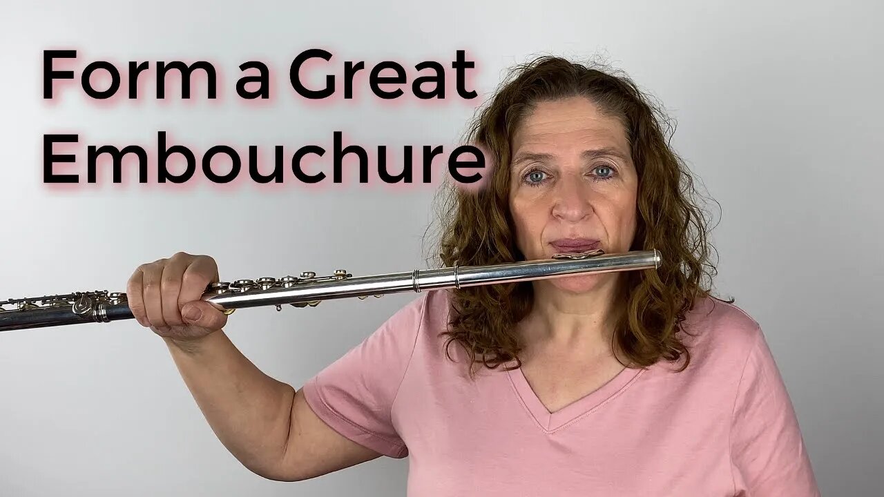 How to Form a Great Flute Embouchure - FluteTips 132