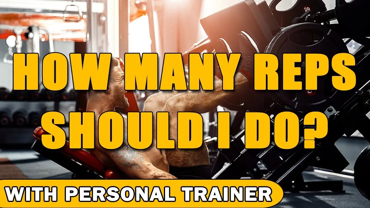 How Many Reps Should I Do? - With Personal Trainer