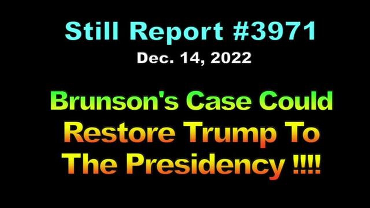 BRUNSON’S CASE COULD RESTORE TRUMP TO PRESIDENCY!!!, 3971 - TRUMP NEWS