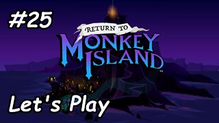 Let's Play | Return to Monkey Island - Part 25