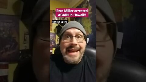 AGAIN! Ezra Miller ARRESTED in Hawaii 3rd time attacking a woman! what is wrong with THEM! #shorts