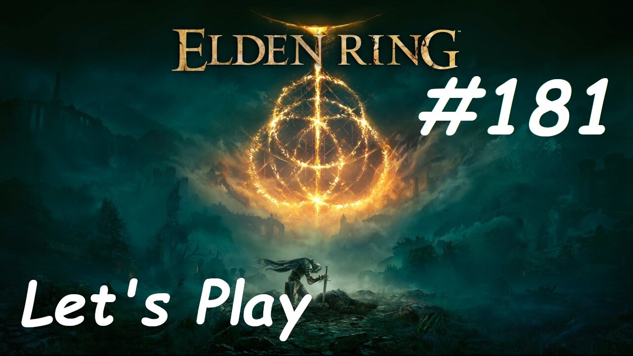 [Blind] Let's Play Elden Ring - Part 181