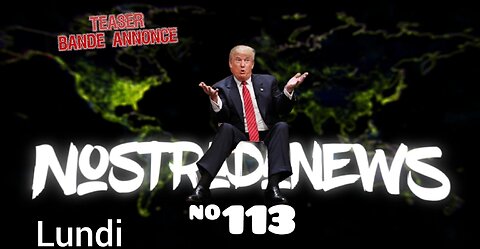 TEASER NostradaNews #113 live LUNDI 14h au Québec 20h en France
