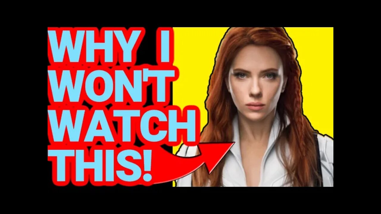 Black Widow Is Coming To Disney Plus | Why I'm Not Watching It