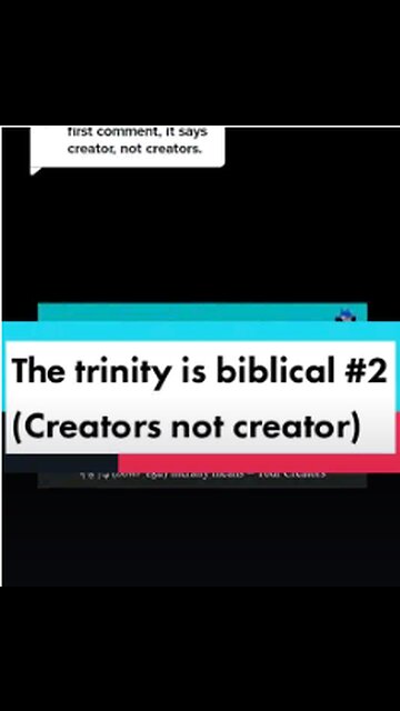 The Trinity is Biblical #2: Creators not Creator