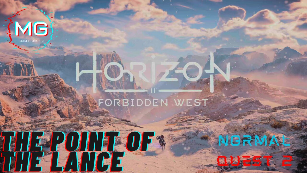 Horizon Forbidden West Main Quest Walkthrough - The Point of the Lance (Normal) [NO COMMENTARY]