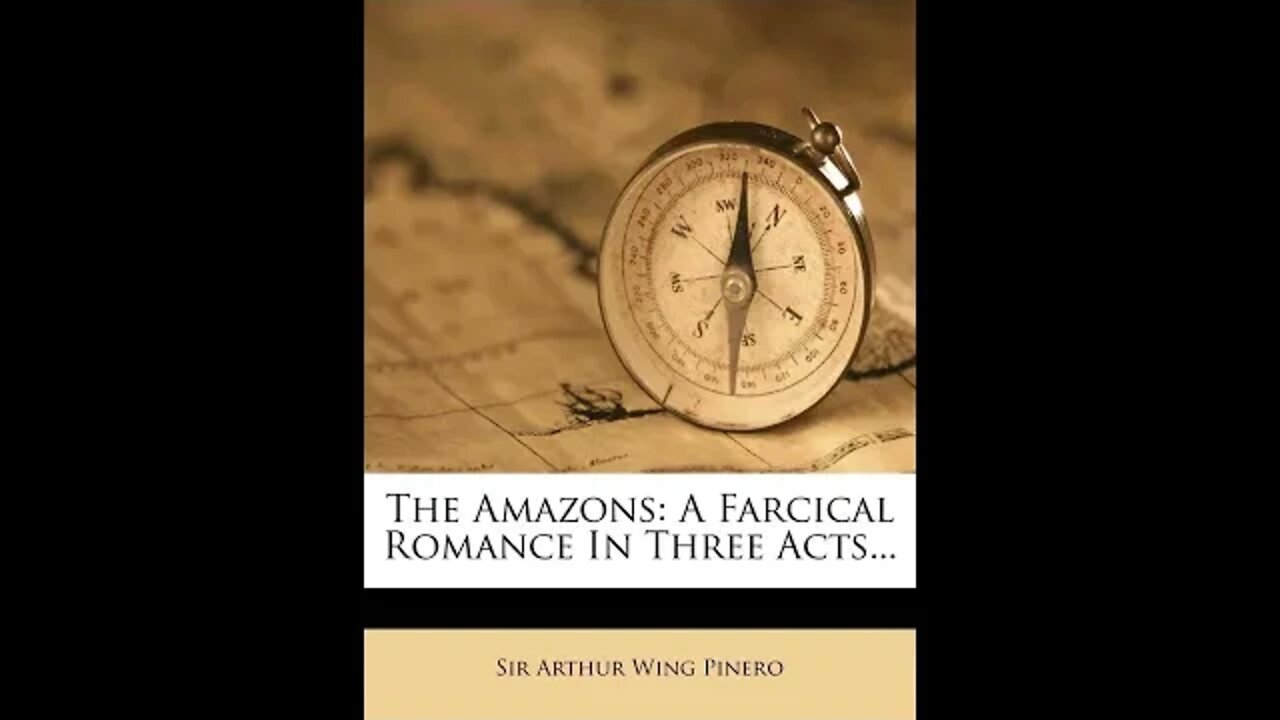 The Amazons : A Farcical Romance by Arthur Wing Pinero - Audiobook