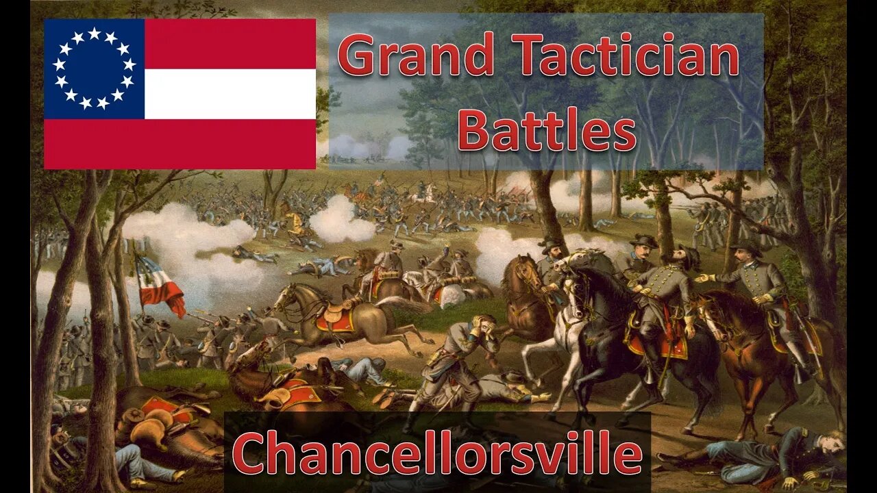 Chancellorsville [Confederate] l Grand Tactician: The Civil War - Historical Battles