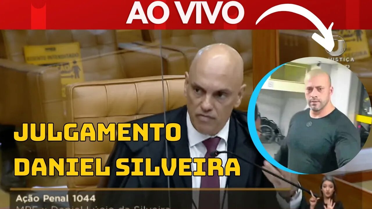 JULGAMENTO DANIEL SILVEIRA AO VIVO